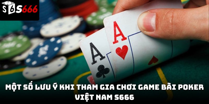 Game bài poker Việt Nam S666 – Hướng dẫn chơi chiến thuật 