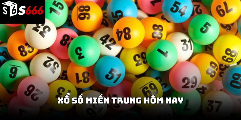 Xổ số miền Trung hôm nay S666 – Cập nhật kết quả